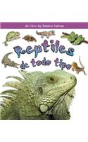 Reptiles de Todo Tipo (Reptiles of All Kinds)