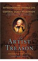 An Artist in Treason: The Extraordinary Double Life of General James Wilkinson: The Extraordinary Double Life of General James Wilkinson