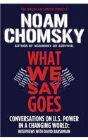 What We Say Goes