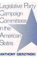 Legislative Party Campaign Committees in the American States