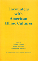 Encounters with American Ethnic Cultures