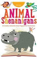 Animal Shenanigans