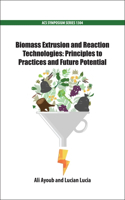 Biomass Extrusion and Reaction Technologies