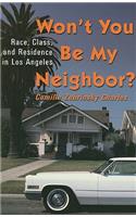 Won't You be My Neighbor: Race, Class, and Residence in Los Angeles
