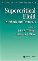 Supercritical Fluid Methods and Protocols