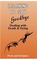 Learning To Say Goodbye