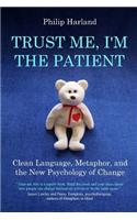 Trust Me, I'm The Patient