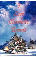 I Love Charlotte Bronte