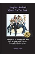J Stephen Sadler's Quest For The Best