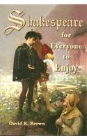Shakespeare for Everyone to Enjoy