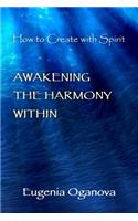Awakening the Harmony Within