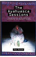 The Ayahuasca Sessions