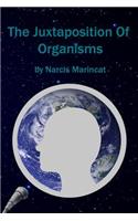 Juxtaposition Of Organisms