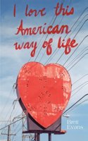 I Love This American Way of Life