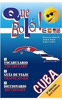 Que Bola!: Practical Vocabulary, Travel Guide and Dictionary of Cuba. (Editorial B.R.A.G.(R) / Que Bola!)