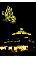 As The Waffle Burns