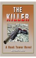 The Killer: A Hank Tower Novel