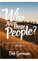 Who Are These People?