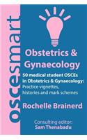 OSCEsmart - 50 medical student OSCEs in Obstetrics & Gynaecology