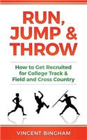 Run, Jump, and Throw