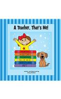 Teacher, That's Me!