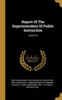 Report Of The Superintendent Of Public Instruction; Volume 53