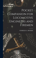 Pocket Companion for Locomotive Engineers and Firemen