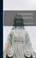 Johannes Trithemius.