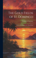 The Gold Fields of St. Domingo