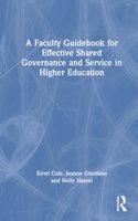 Faculty Guidebook for Effective Shared Governance and Service in Higher Education