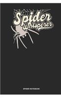 Spider Notebook: Blank Log Book For Arachnophile Person: Tarantula Journal Spider Whisperer Gift