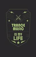 Trance Music Is My Life