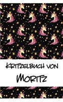 Kritzelbuch von Moritz: Kritzel- und Malbuch mit leeren Seiten für deinen personalisierten Vornamen