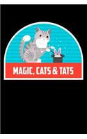 Magic Cats & Tats: Funny Notebook for Cat Owners and Tattoo Lovers