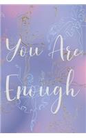 You Are Enough Self Esteem Journal For Young Girls