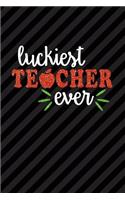 Luckiest Teacher Ever