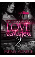 Pretty Gurls Love Savages 2