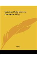 Catalogo Della Libreria Comunale (1874)