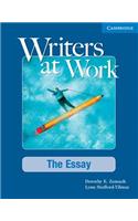 Writers at Work the Essay Student's Book and Writing Skills Interactive Pack