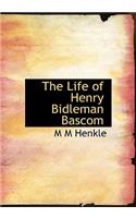 The Life of Henry Bidleman BASCOM