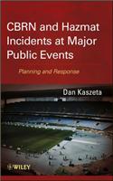 Cbrn and Hazmat Incidents at Major Public Events