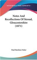 Notes And Recollections Of Stroud, Gloucestershire (1871)