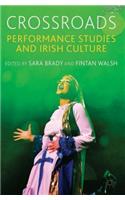 Crossroads: Performance Studies and Irish Culture