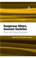 Dangerous Others, Insecure Societies