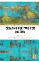 Creating Heritage for Tourism