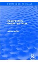 Revival: Post-Fordism, Gender and Work (2001)