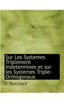 Sur Les Systemes Triplement Indetermines Et Sur Les Systemes Triple-Orthogonaux