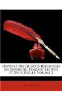 Histoire Des Guerres Religieuses En Auvergne