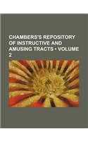 Chambers's Repository of Instructive and Amusing Tracts (Volume 2)