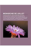 Monarchie de Juillet: Louis-Philippe Ier, Trois Glorieuses, Politique Exterieure de La France Sous La Monarchie de Juillet, Philippe D'Orleans(French)